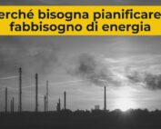 Perché bisogna pianificare il fabbisogno di energia